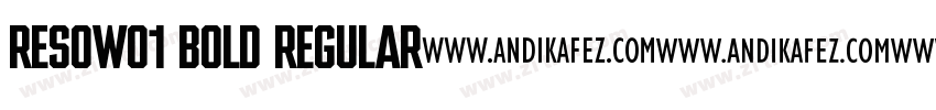ResoW01 Bold Regular字体转换 ResoW01 Bold Regular字体转换